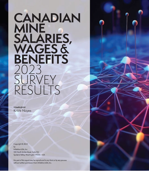 Canadian Mine Salaries, Wages and Benefits 2023 Survey Results - Digital
